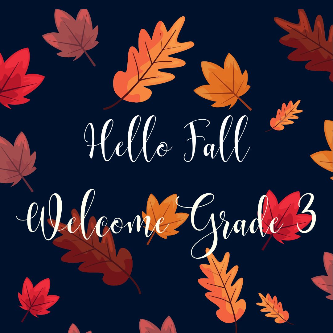 Dark blue background with autumn leaves saying Hello Fall and Welcome Grade 3