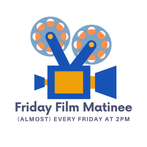 Friday Film Matinee