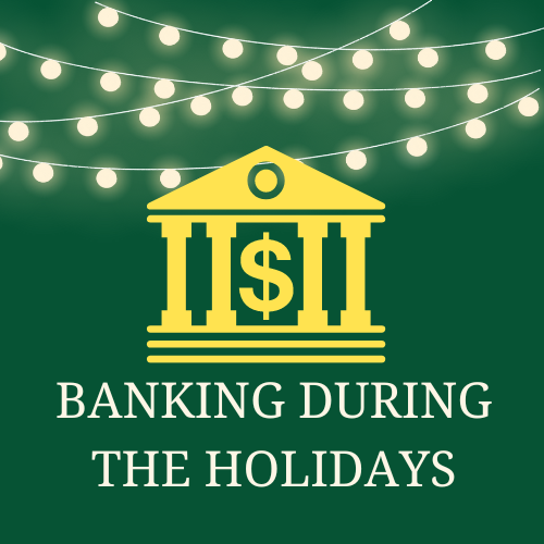 Banking During the Holidays